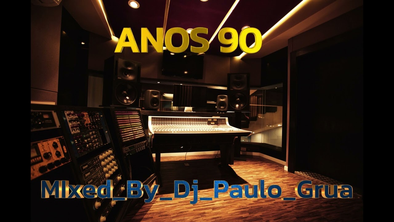 ANOS 90 Mixed By DJ Paulo Grua