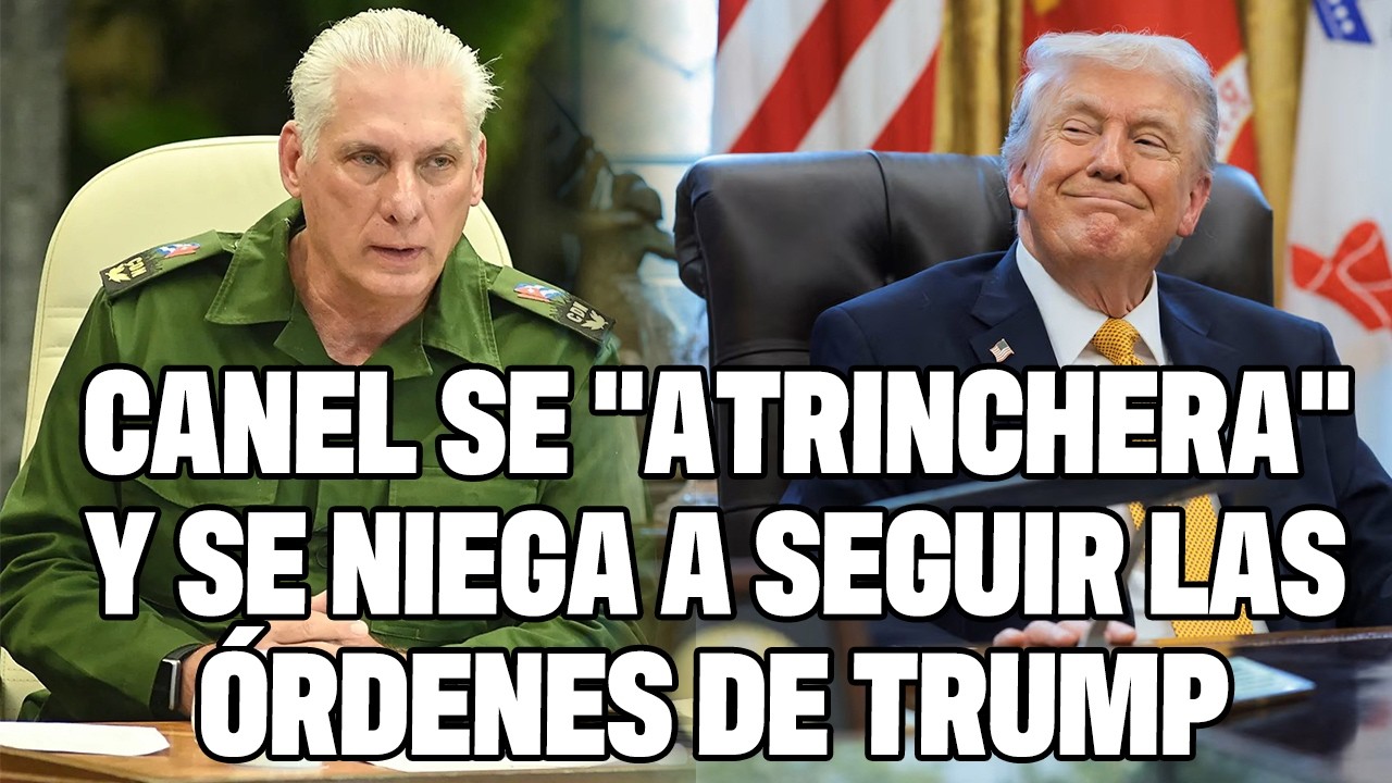 ESTO TRAERÁ CONSECUENCIAS: CANEL DESAFÍA A DONALD TRUMP Y DESOBEDECE SUS ORDENES🇨🇺🇺🇸