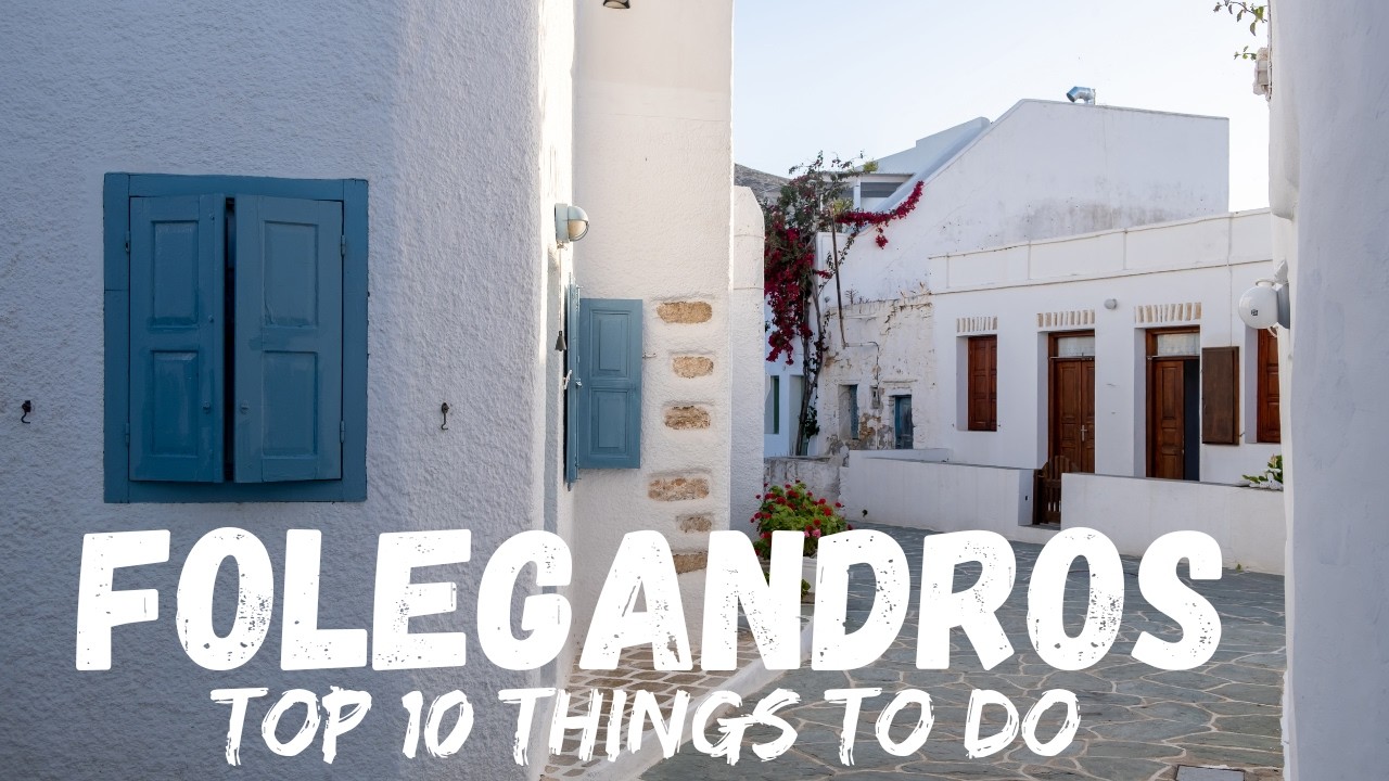 Top 10 Things To Do in Folegandros Greece 2023