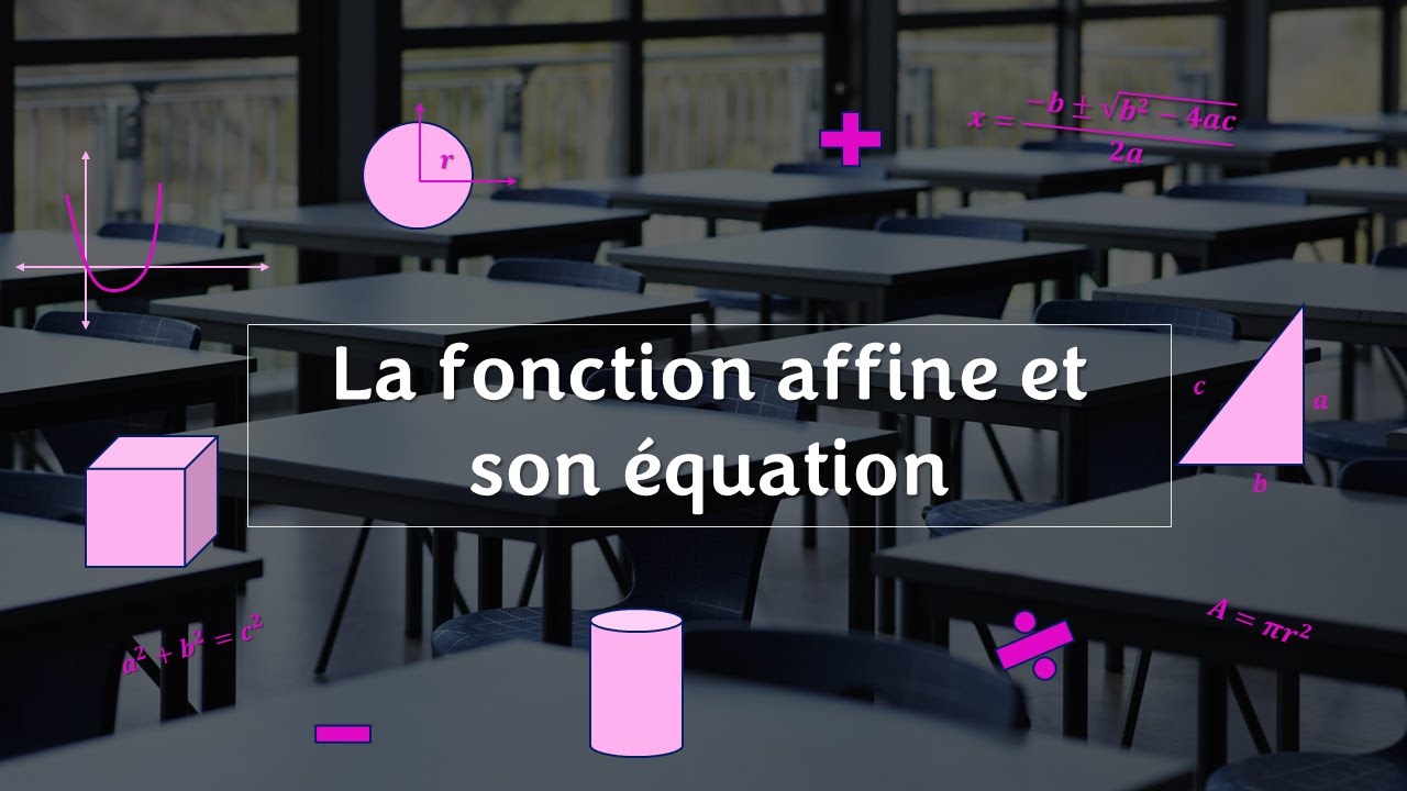 La fonction affine et son équation  | Théorie et exercices
