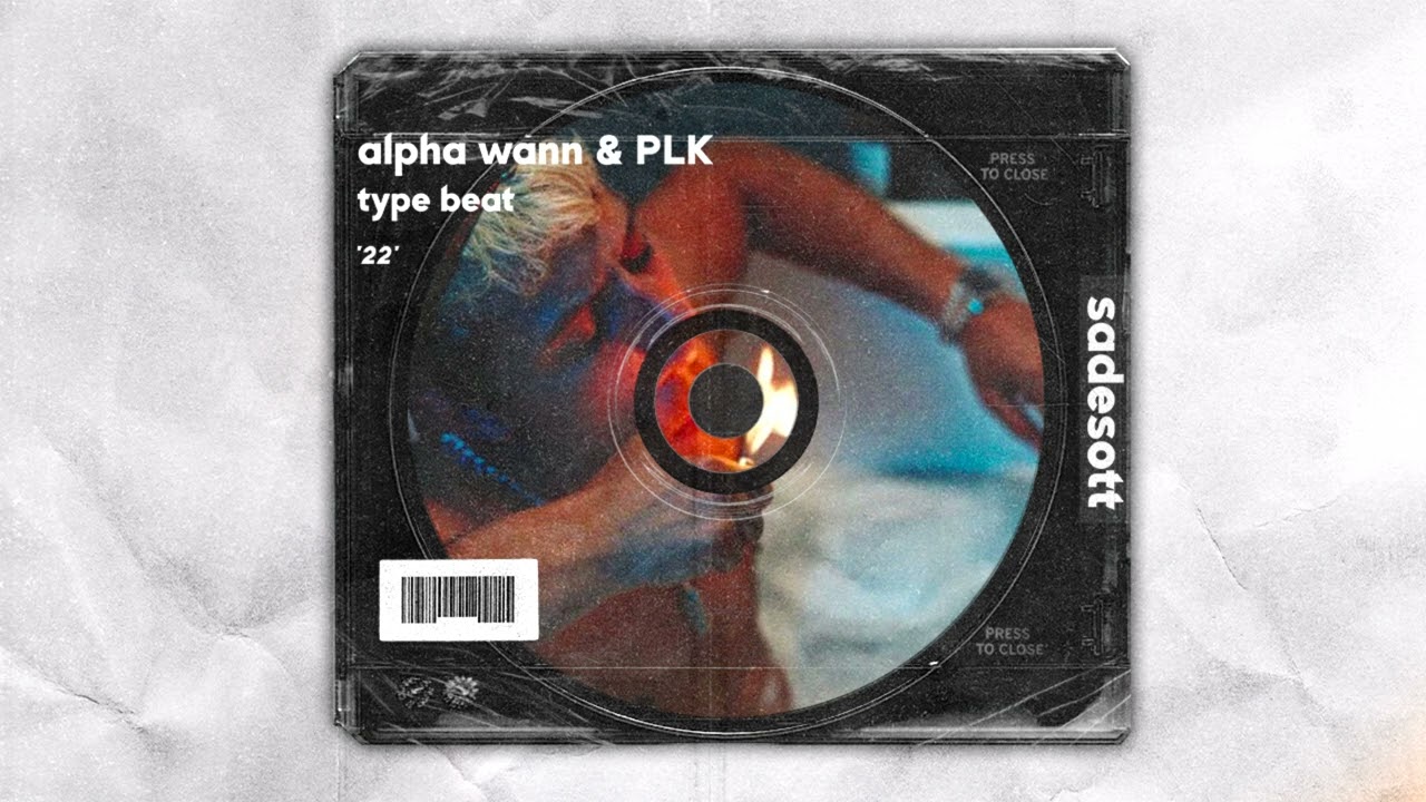 Alpha Wann & PLK Type Beat ~ 22