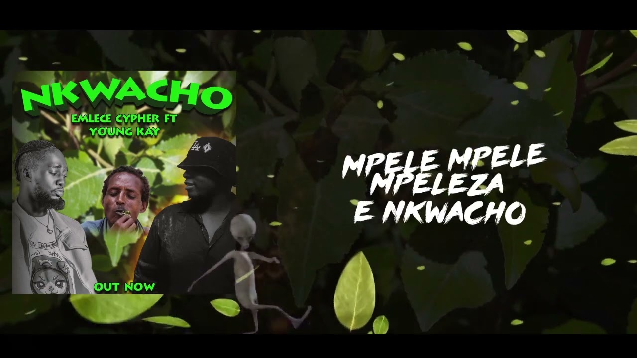 Nkwacho - Emlece Cypher ft @youngkaydephamous (  Cypher Music ) lyrics video