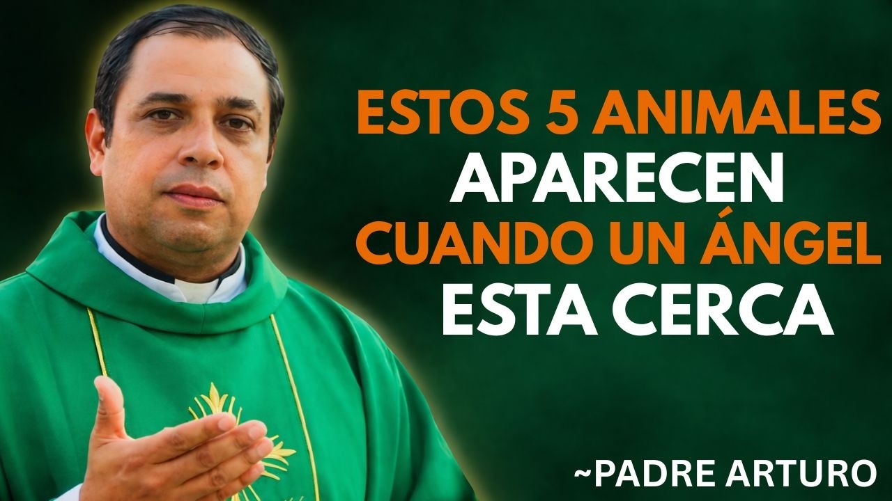 5 ANIMALES que APARECEN cuando un ÁNGEL está CERCA — ¡NUNCA TE LO DIJERON! | ~Padre Arturo Cornejo