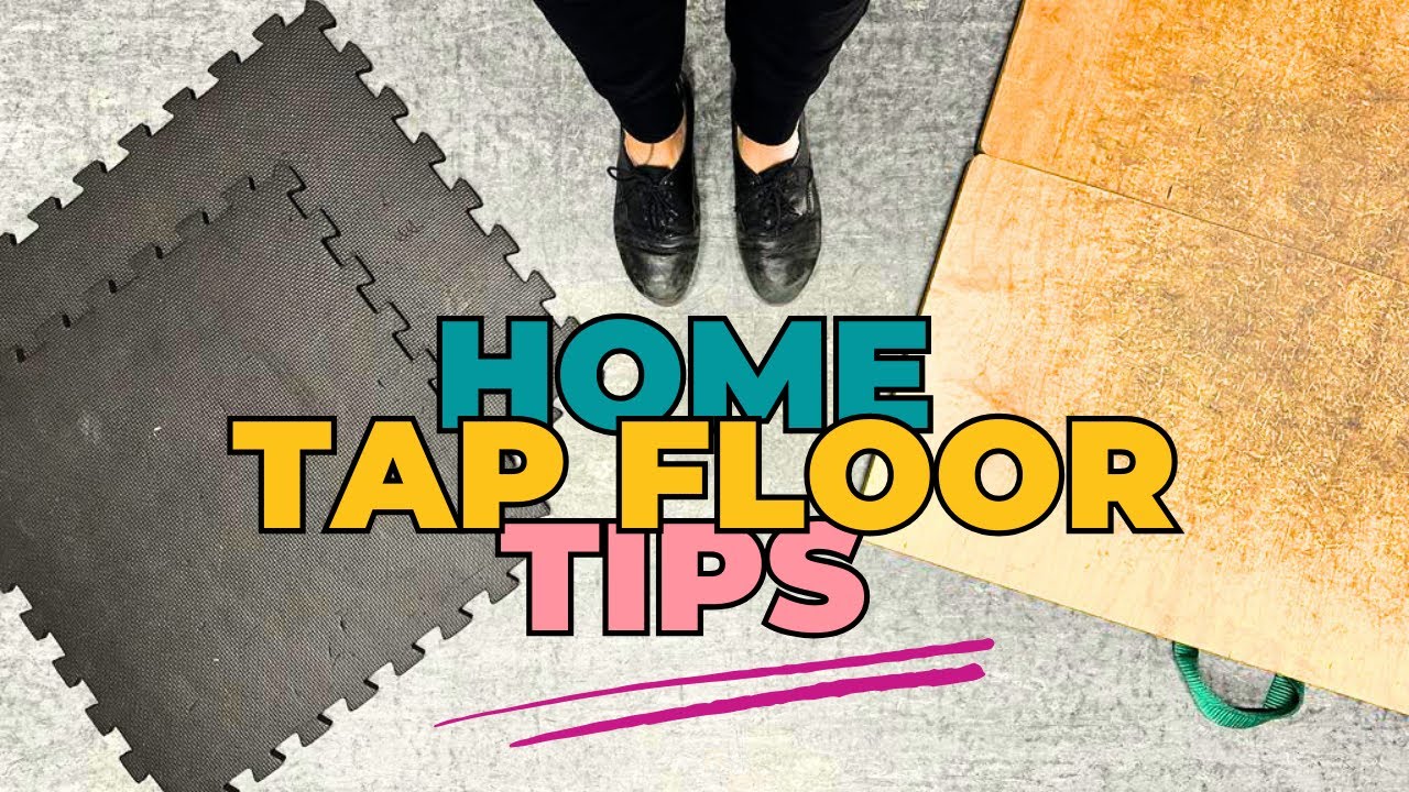 Home Tap Floor Tips