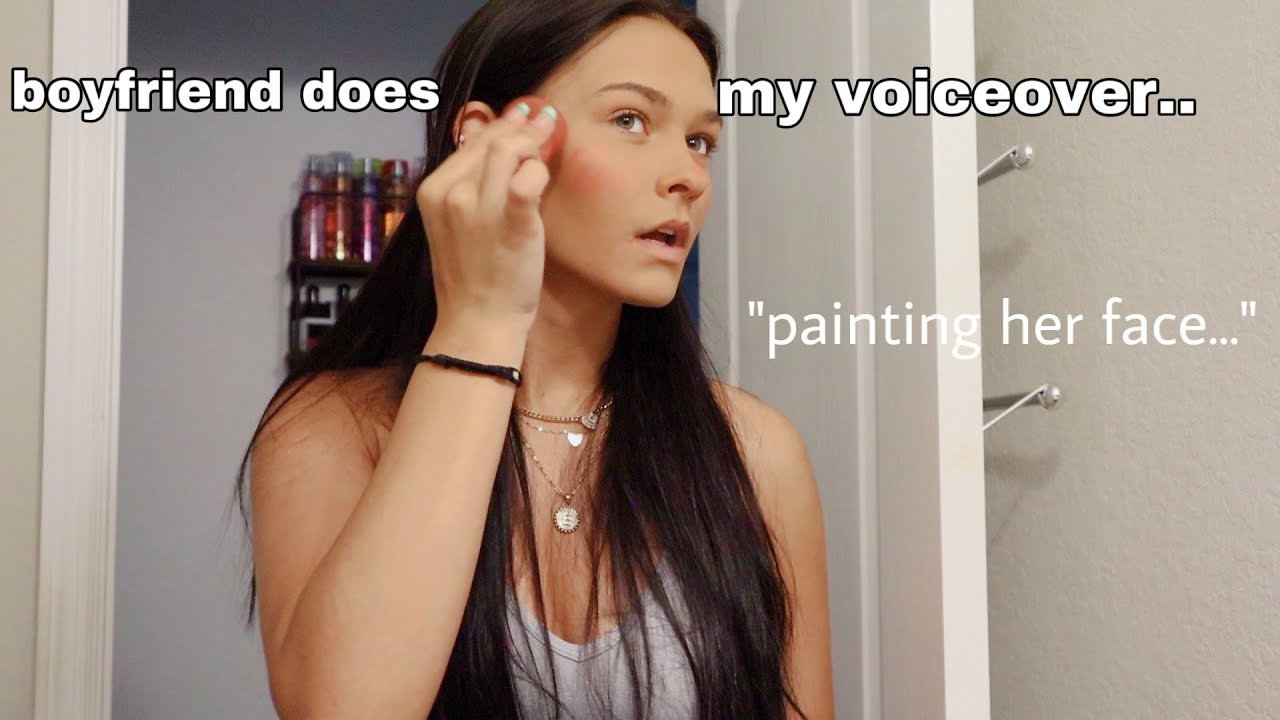 My boyfriend does my VOICEOVER.. makeup tutorial