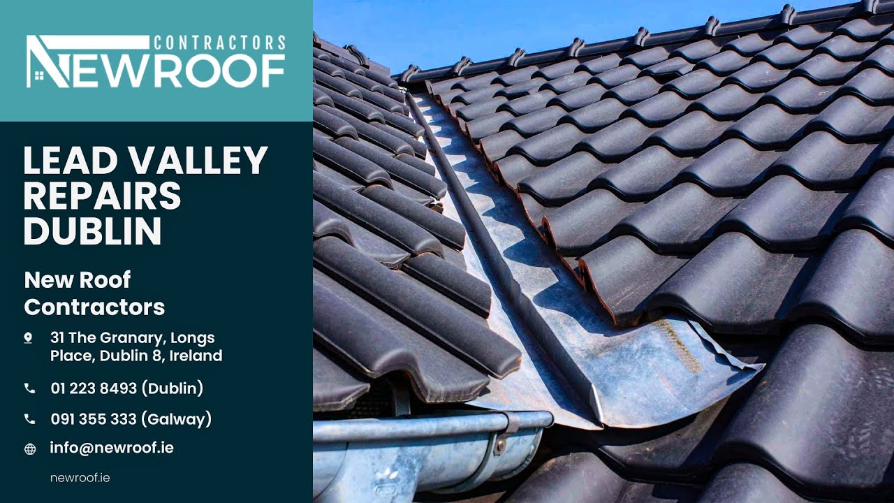 Lead Valley Repairs Dublin - Roofers Dublin - New Roof Contractors