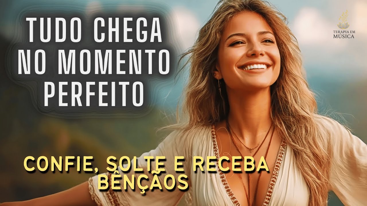 🎵 Sim, O Melhor Está Chegando — Confie, Solte e Receba: Tudo Chega No Momento Perfeito