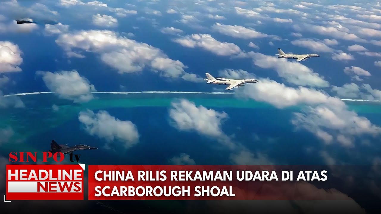 China Rilis Rekaman Udara Di Atas Scarborough Shoal