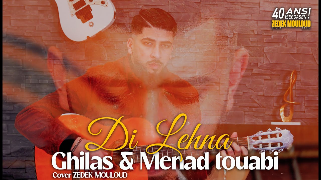 Ghilas & Menad touabi⎟Di Lehna⎟cover Zedek Mouloud