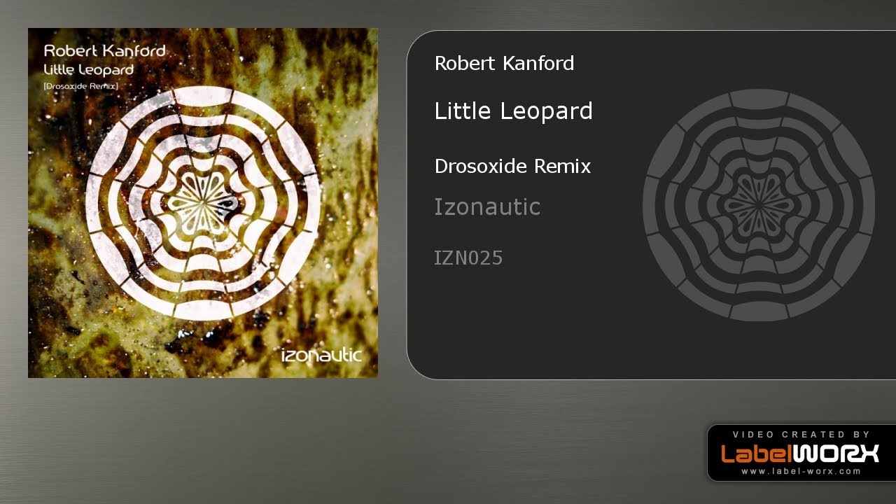 Robert Kanford - Little Leopard (Drosoxide Remix)
