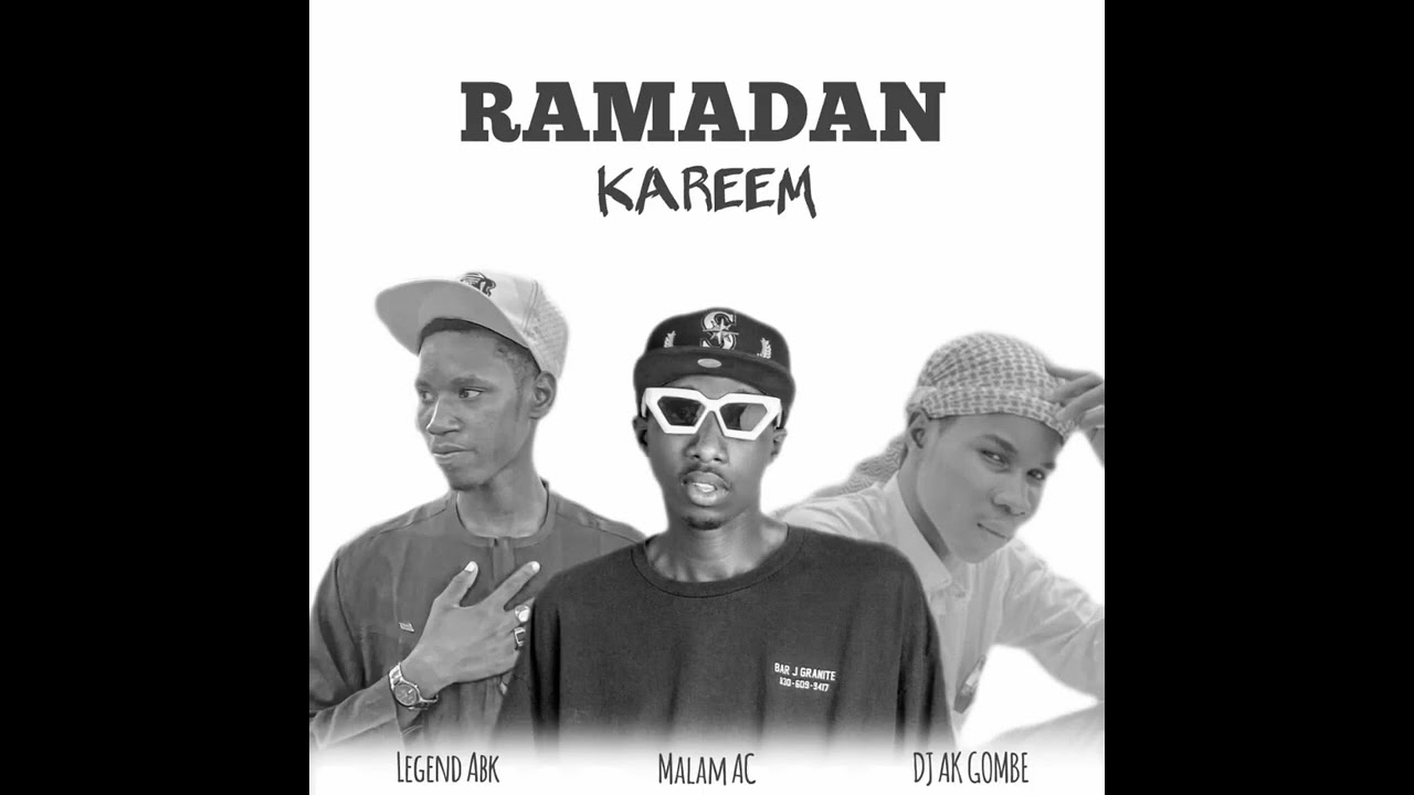Ramadan kareem by malam ac ft legend abk an DJ AK gombe 