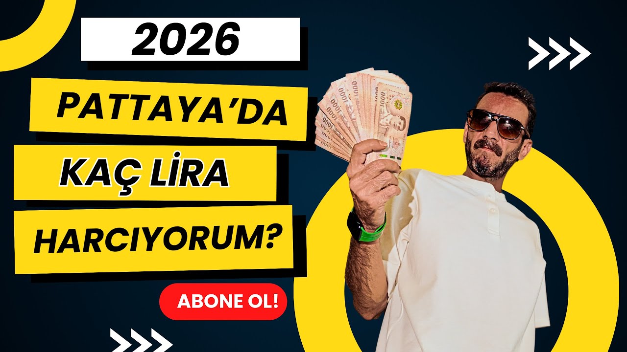Pattaya 2026 Yaşam Maliyeti: Kira & Yemek Kaç TL? (Tüm Masraflar)