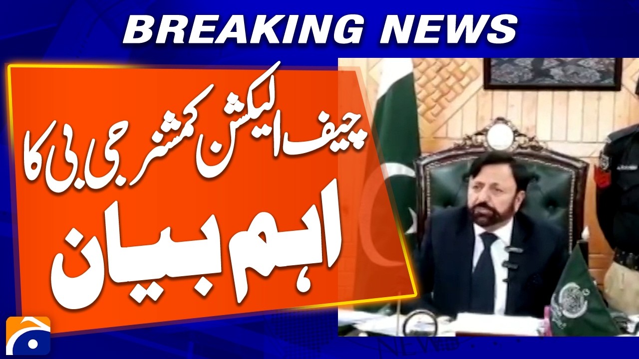 Gilgit-Baltistan Chief Election Commissioner Issues Important Statement | Breaking News | Geo News