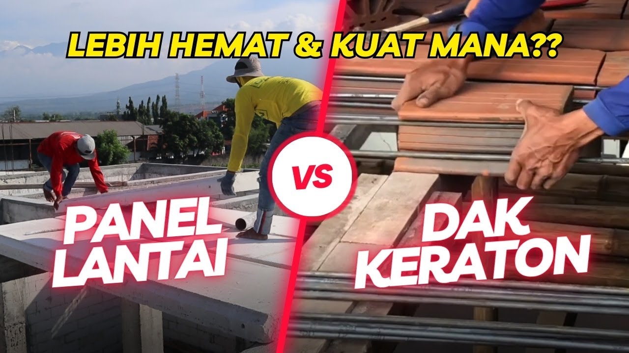 PILIH MANA..?? PANEL LANTAI ATAU DAK KERATON..!! SIMAK VIDEO INI AGAR ANDA TIDAK  SALAH PILIH..!!!