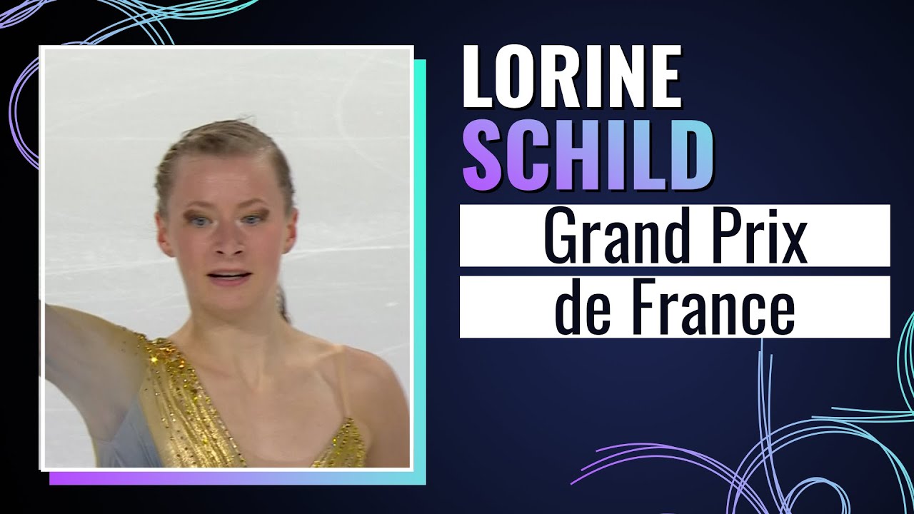 Lorine SCHILD (FRA) | Women Free Skating | Grand Prix de France 2024 | #GPFigure