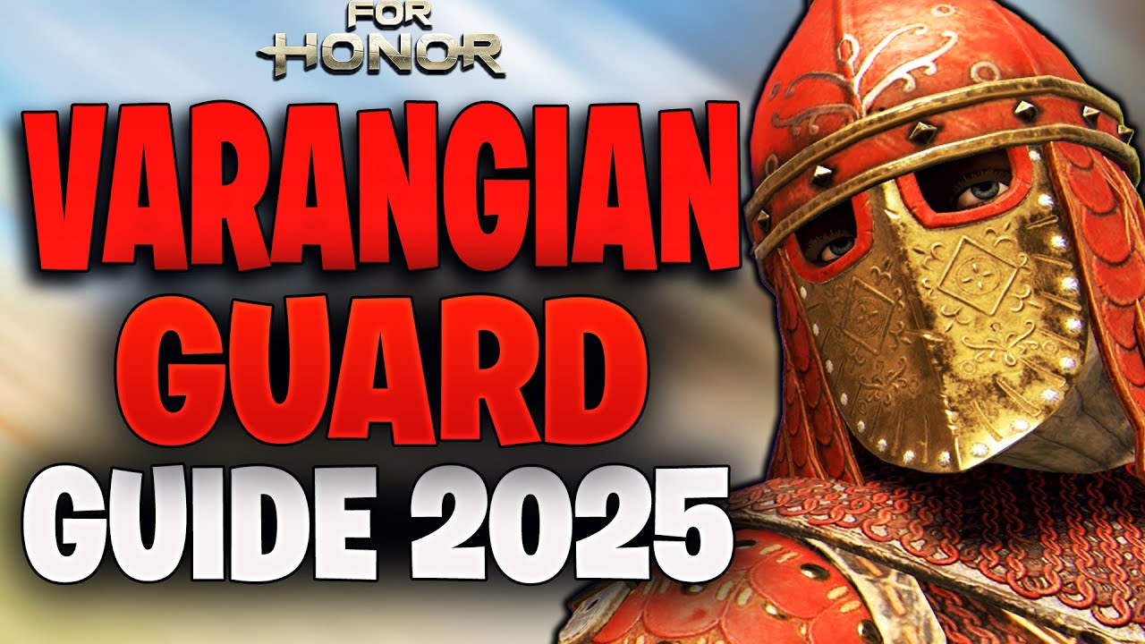 Varangian Guard 2025 - The Ultimate For honor Guide