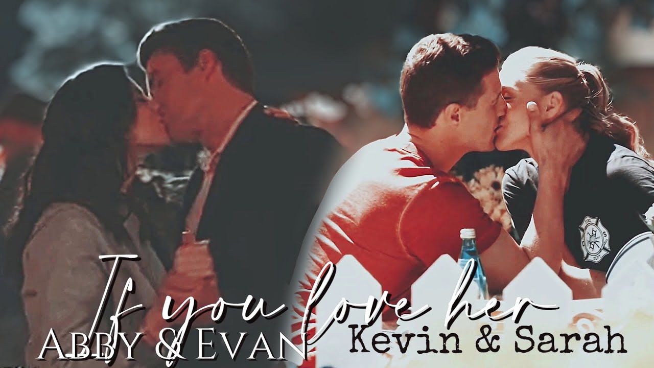 Abby & Evan/Kevin & Sarah - If You Love Her