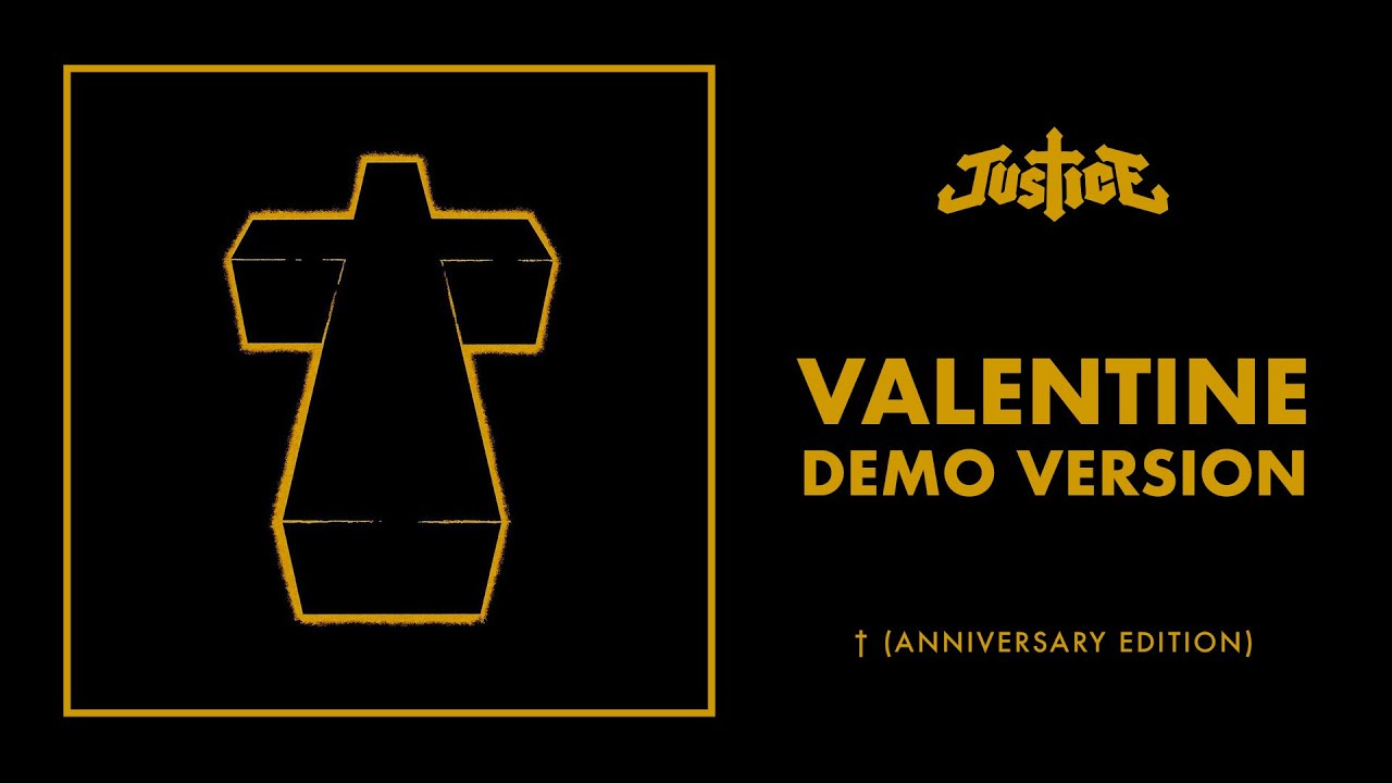 Justice - Valentine (Demo) (Official Audio)