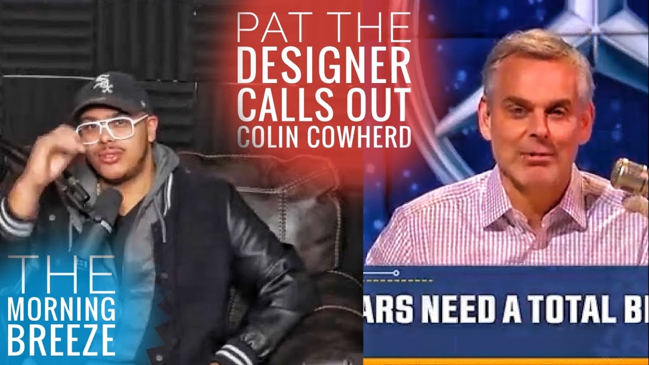 Pat The Designer Calls Out Colin Cowherd  For His Chicago Bears Comments