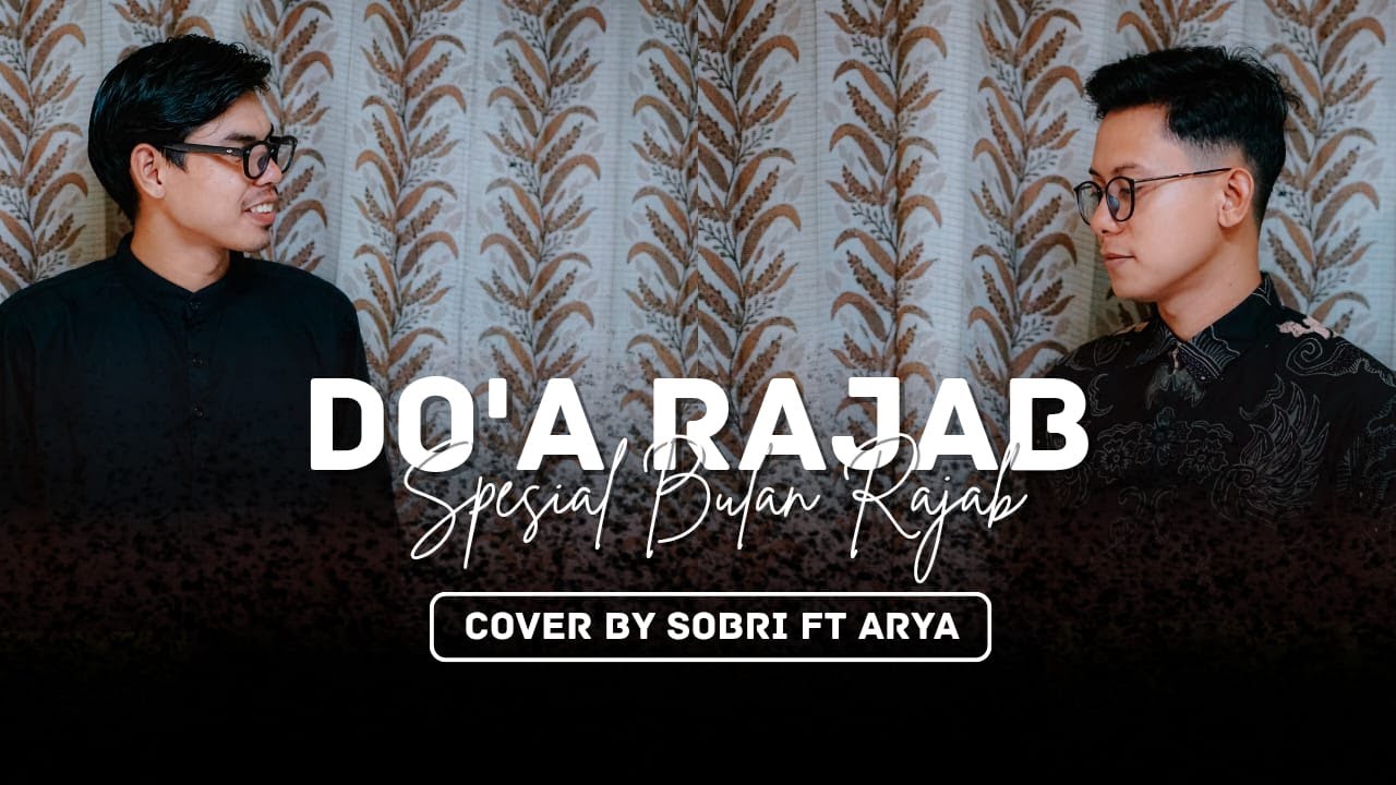 Do'a Rajab || Cover Sobri FT Arya The Container