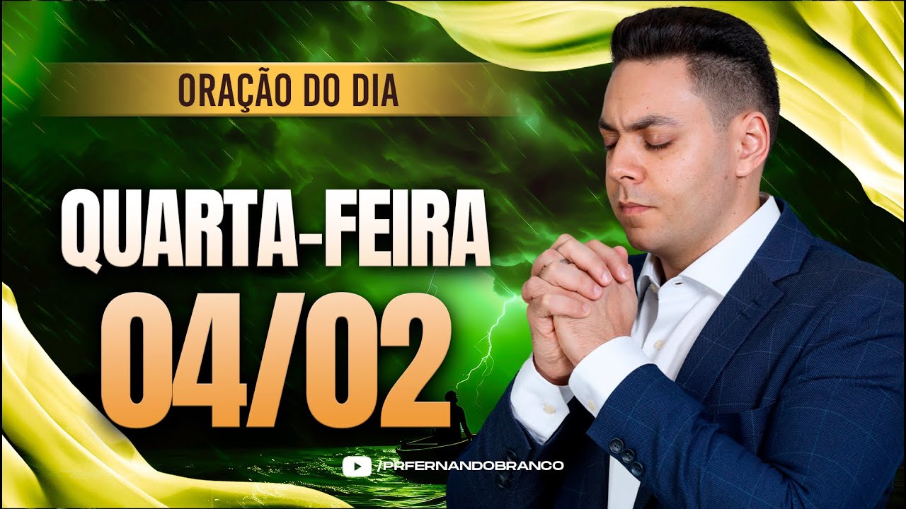 ☀️Oração do dia 04/02 ⏰06h  Pastor Fernando Branco