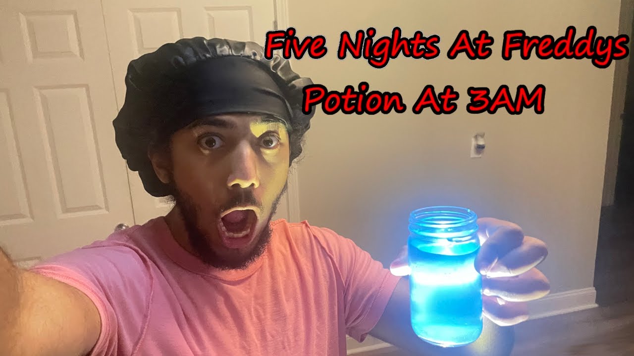 Never Make The Five Nights At Freddy's Potion At 3AM