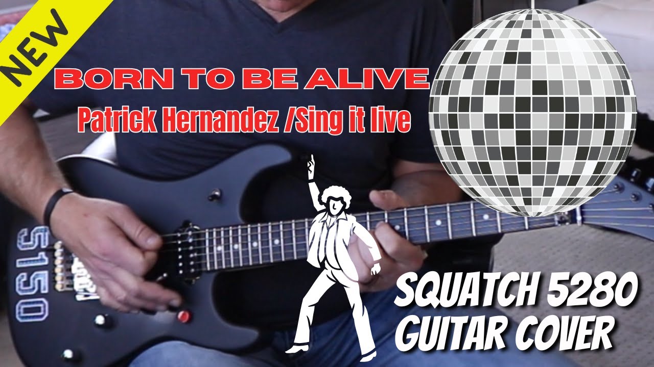 Born To Be Alive (Patrick Hernandez) - Sing It Live Cover) Guitar Cover