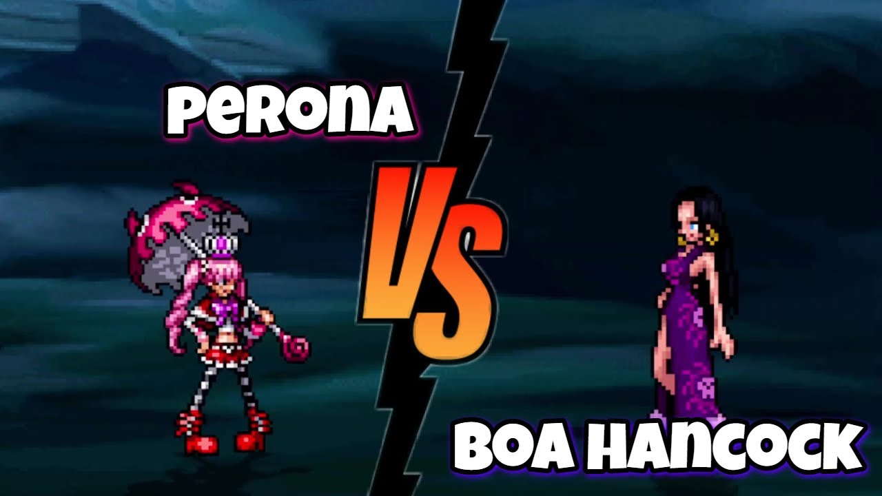 Perona Vs Boa Hancock one piece fights / mugen