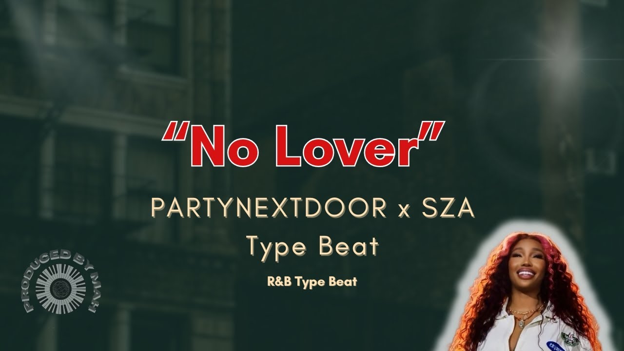 [FREE] PARTYNEXTDOOR x SZA Type Beat - 
