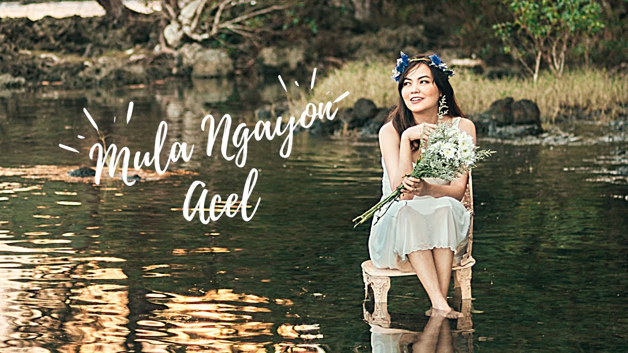 Mula Ngayon by Acel (Music Video)