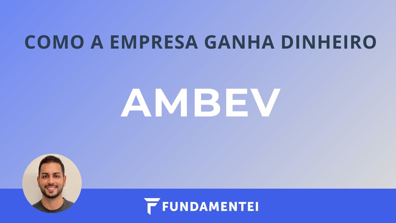 Como a Empresa Ganha Dinheiro | ABEV3 | Ambev