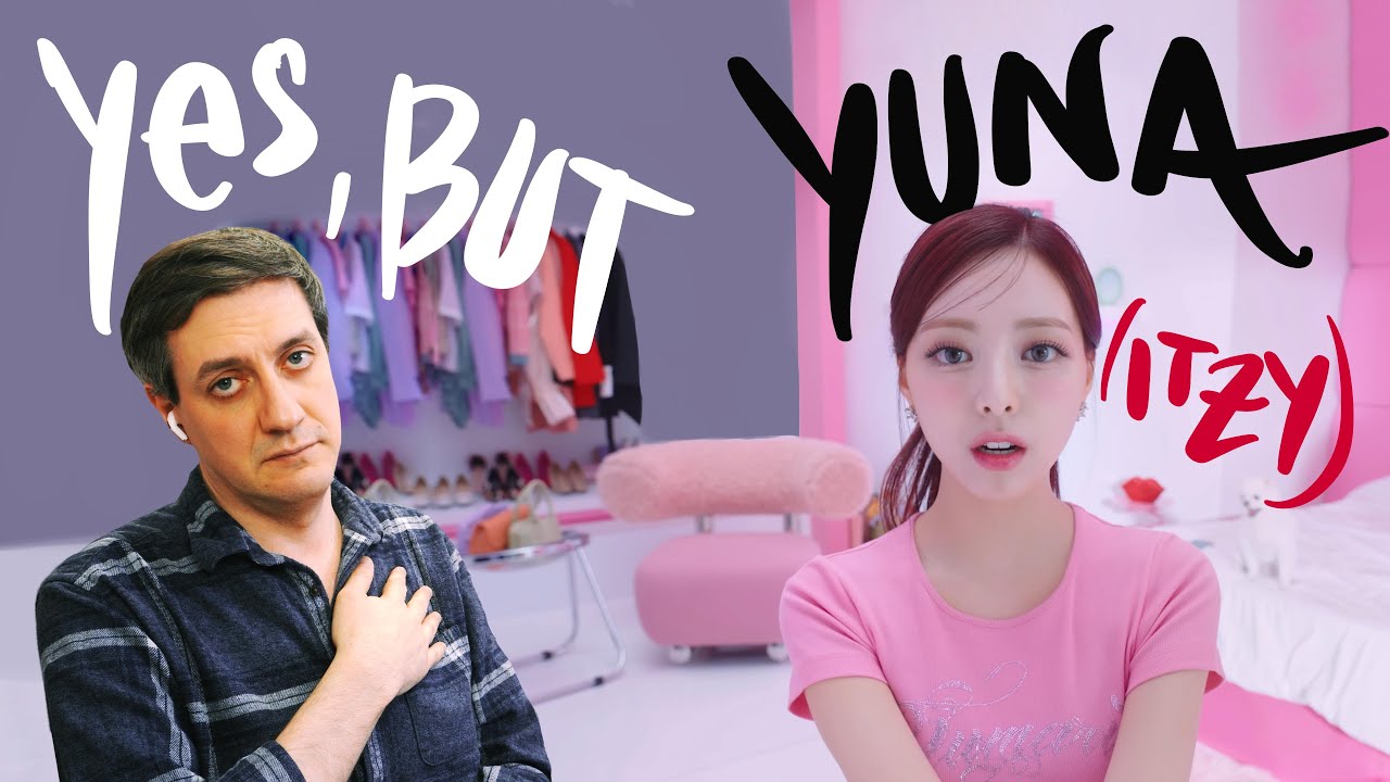Честная реакция на Yuna (Itzy) &mdash; Yet, But