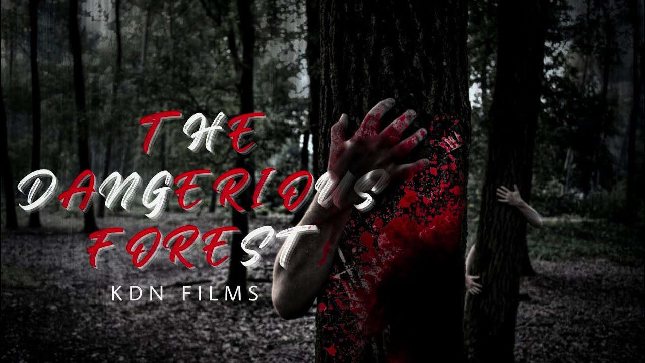 The Dangerous Forest |Horror Short Film | KDN Films.