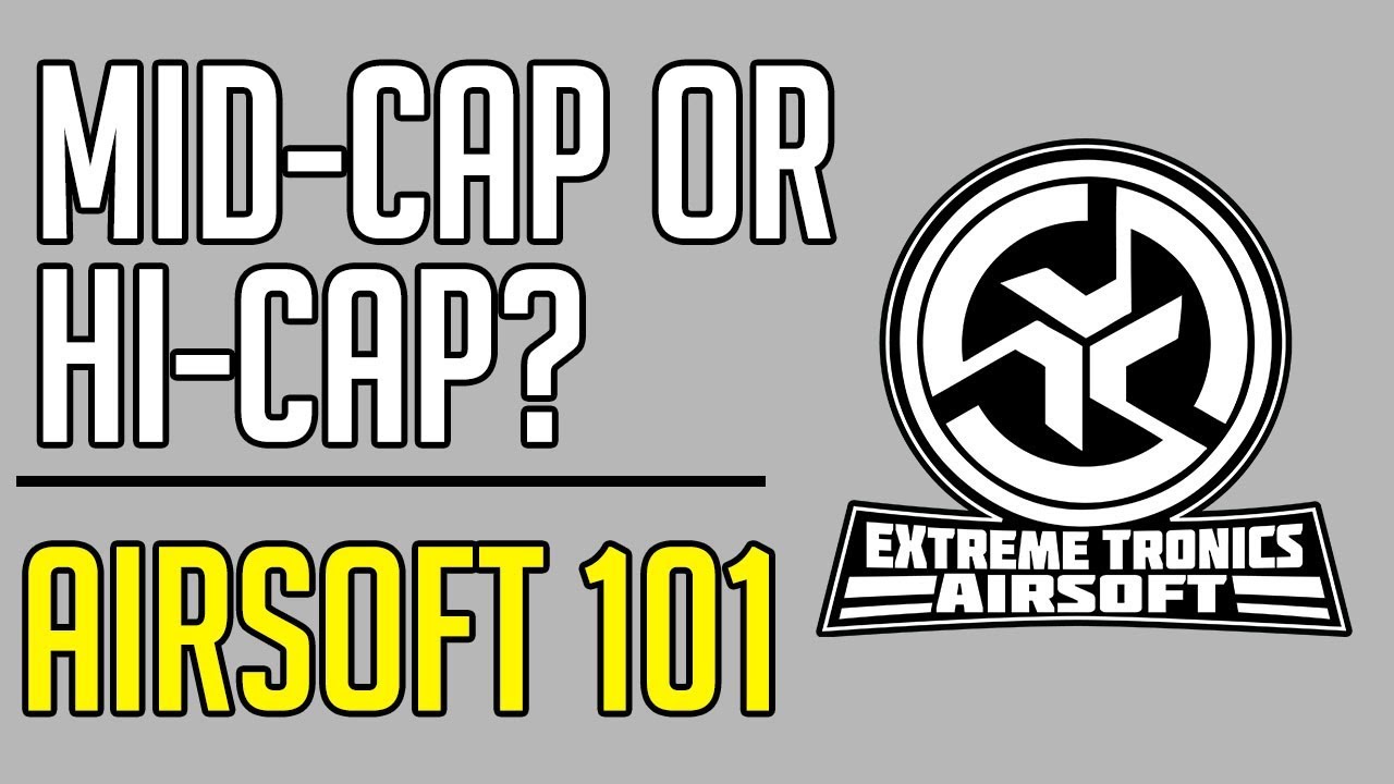 Airsoft Tips - What magazine should I use? | Mid-Cap vs. Hi-Cap