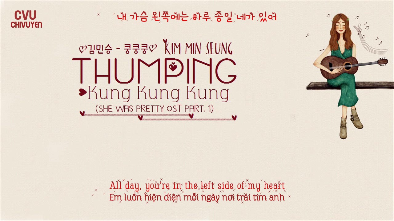 [Vietsub + Engsub + Hangul] Kim Min Seung (김민승) - Thumping (쿵쿵쿵) (She Was Pretty OST Part 1)