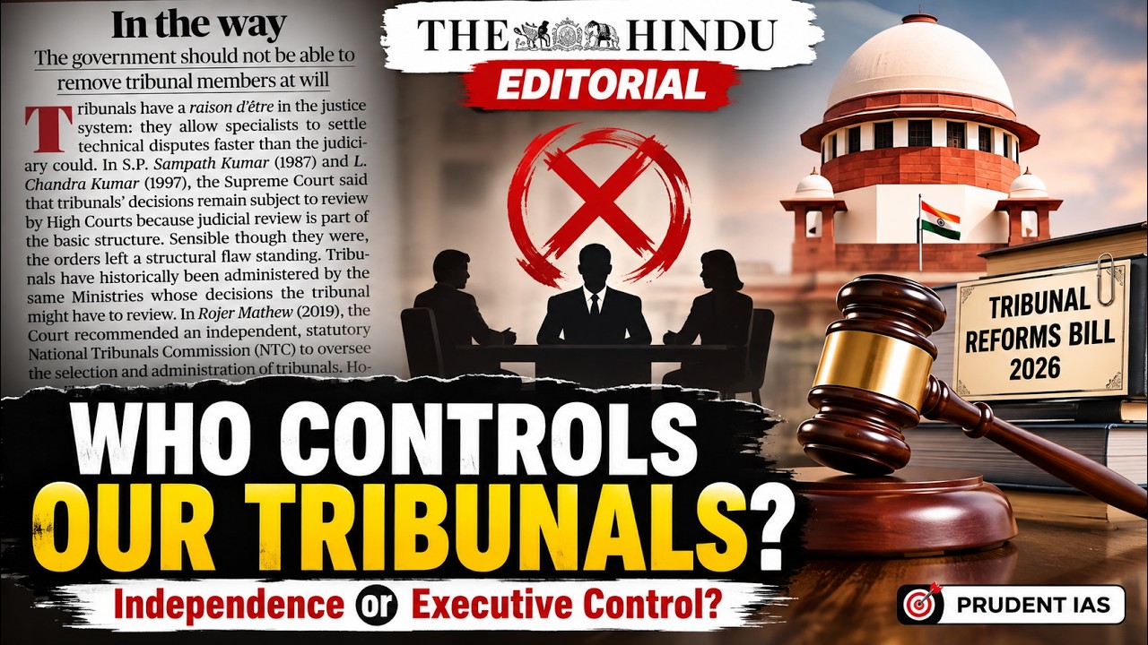 Can Government Control Tribunals? Tribunal Reforms Bill 2026 | The Hindu Editorial | Current Affairs