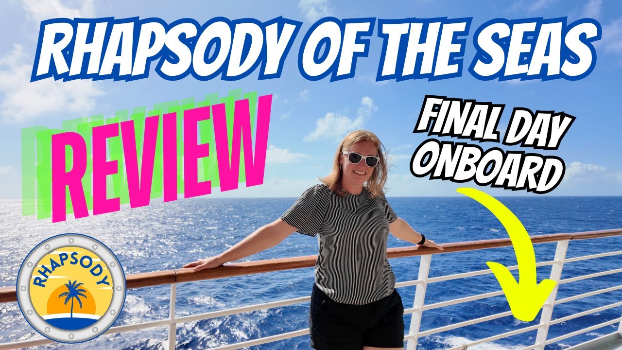 Our LAST DAY ONBOARD Rhapsody of the Seas - Our THOUGHTS AND REVIEW - Day 7 Cruise Vlog