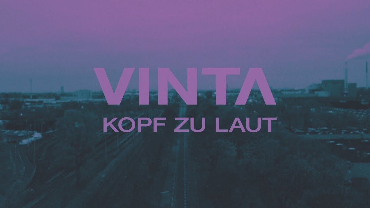 VINTA - Kopf zu laut (Official Music Video)