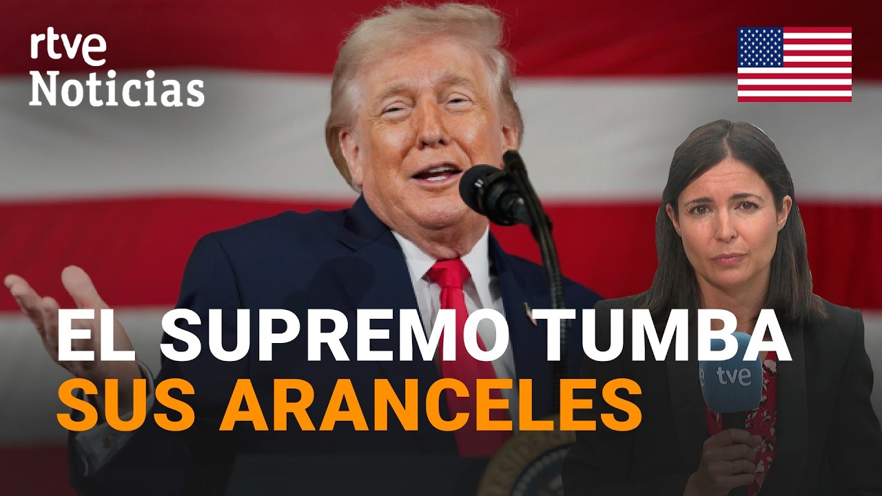 ARANCELES de TRUMP | El TRIBUNAL SUPREMO de EE.UU. falla que son ILEGALES | RTVE Noticias