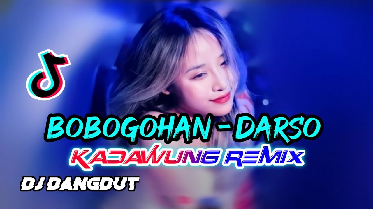 BOBOGOHAN - DARSO || DJ DANGDUT