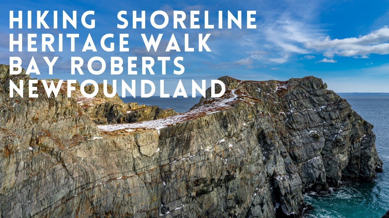 Discovering Newfoundland - Hiking Shoreline Heritage Walking Trail Bay Roberts