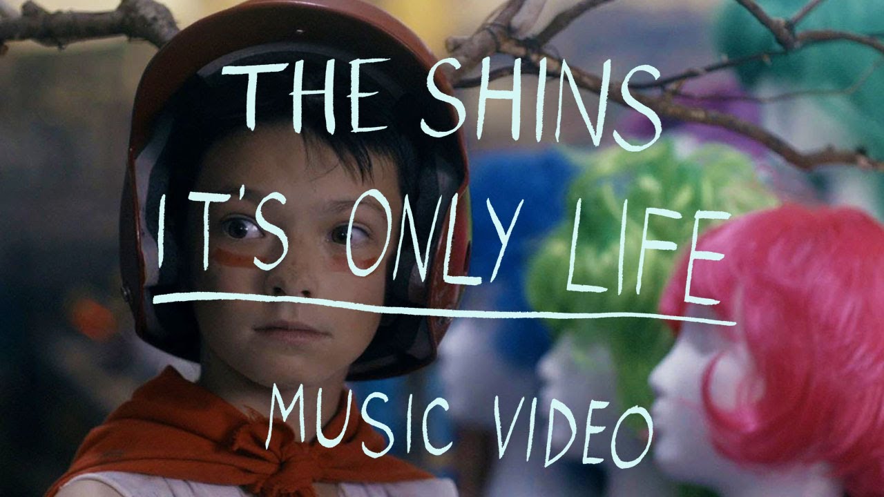 The Shins - It's Only Life (Official Music Video)