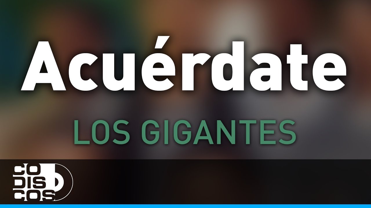 Acu&eacute;rdate, Los Gigantes Del Vallenato - Audio