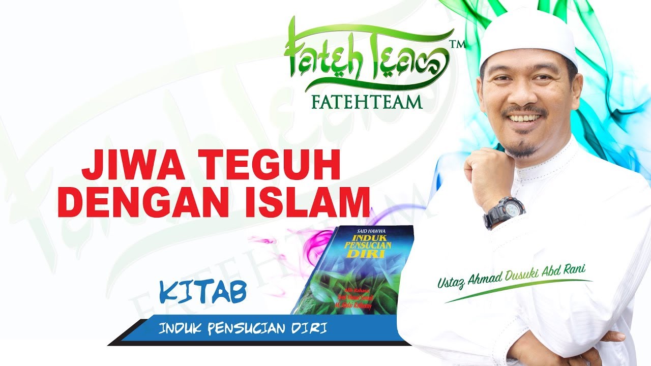 USTAZ AHMAD DUSUKI - JIWA TEGUH DENGAN ISLAM