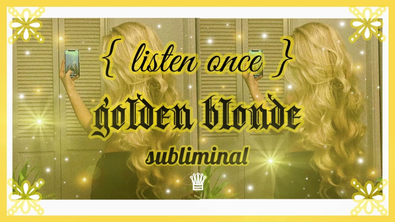 𝐆𝐎𝐋𝐃; full-body golden blonde hair subliminal ✧ 𝙡𝙞𝙨𝙩𝙚𝙣 𝙤𝙣𝙘𝙚, 𝙧𝙖𝙞𝙣 𝙫𝙚𝙧. •̩̩͙  𝒬𝒮