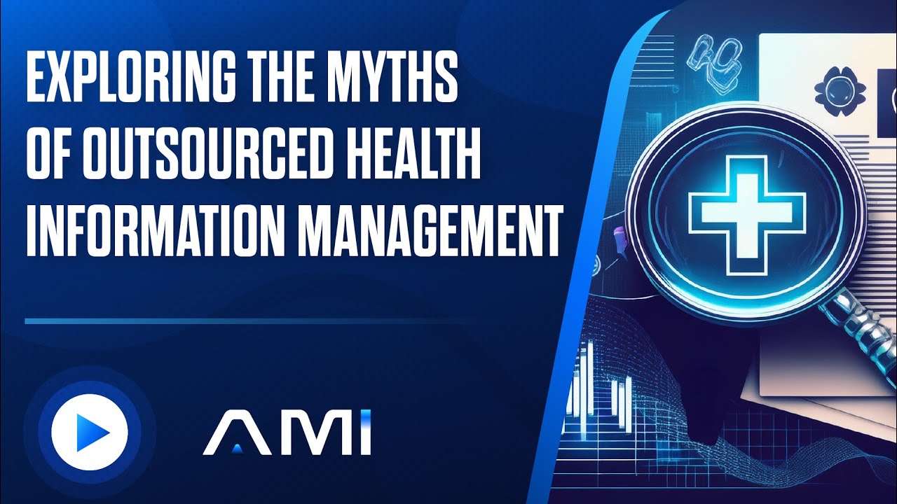 Exploring the Myths of Outsourced Health Information Management I Ali Merchant I Healthcare IT Today
