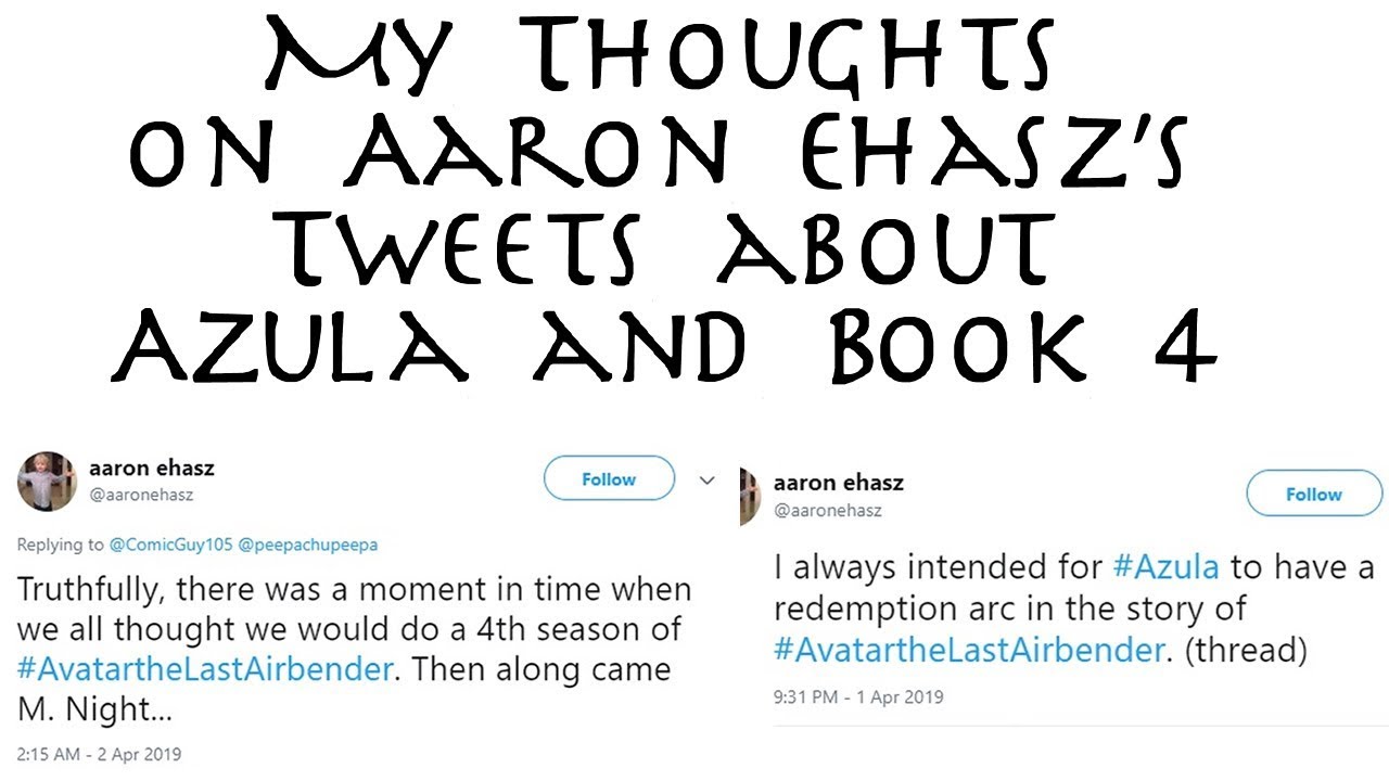 My Thoughts on Aaron Ehasz's Tweets about Azula and Book 4