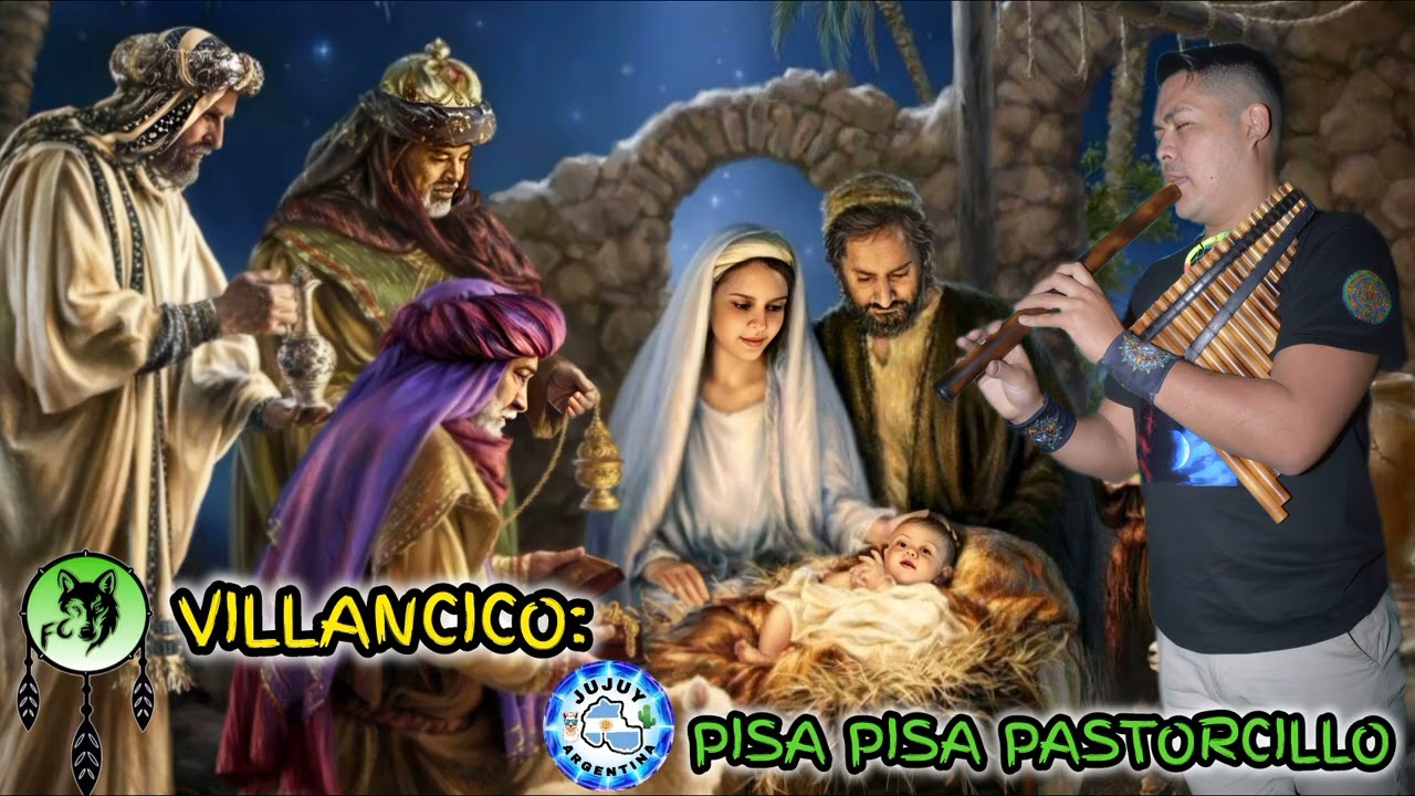 Pisa Pisa Pastorcillo (Villancico)/Fernando Chañi (Fraile Pintado🍅Jujuy🌵Argentina🇦🇷)