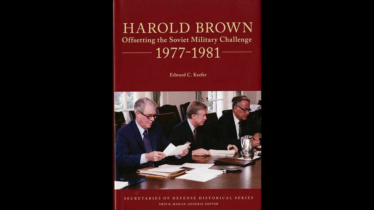 Harold Brown: Offsetting the Soviet Military Challenge, 1977–1981