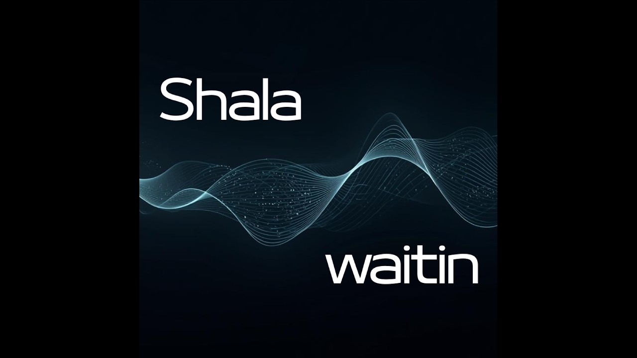 Shala - Waitin [Original]